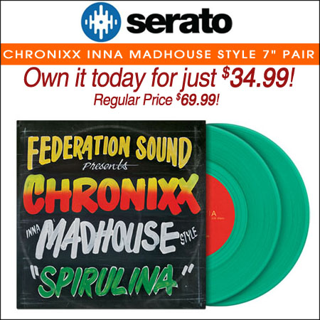  Serato x FEDERATION SOUND Presents CHRONIXX Inna MADHOUSE Style 7" Combination Music and Control Vinyl (Pair) 