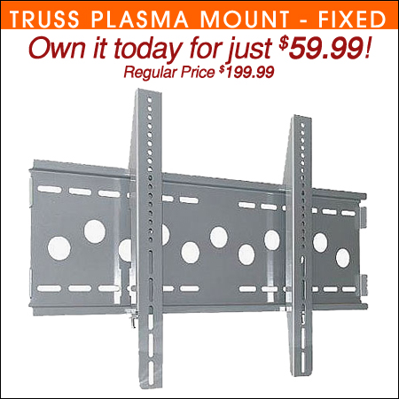 Truss Plasma Mount Fixed